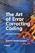 The Art of Error Correcting Coding