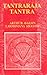 Tantraraja Tantra by Arthur Avalon