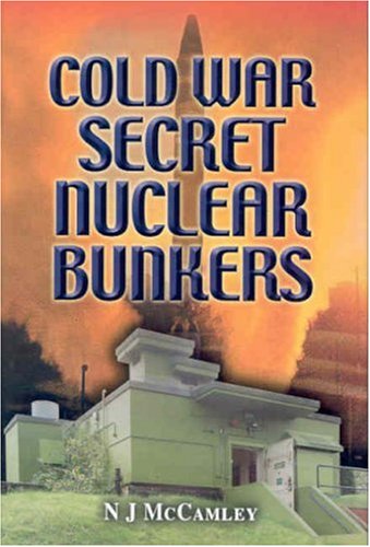 Cold War Secret Nuclear Bunkers (Hardcover)