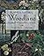 Plant a Natural Woodland: A Handbook of Native Trees and Shrubs