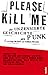 Please Kill Me!