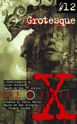 Grotesque (The X-Files: Young Adult, #12)