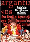Rabelais: Rire est le propre de l'homme Rabelais: Rire est le propre de l'homme