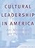 Cultural Leadership in Amer...
