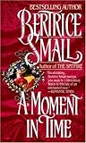 A Moment in Time by Bertrice Small