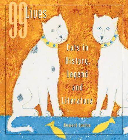 99 Lives: Cats in History, Legend and Literature (Paperback)