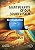 Giant Planets of Our Solar System: An Introduction (Springer Praxis Books)