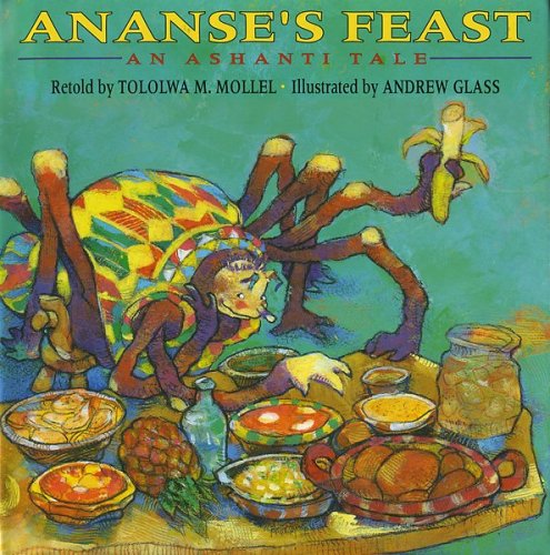 Ananse's Feast: An Ashanti Tale (Hardcover)