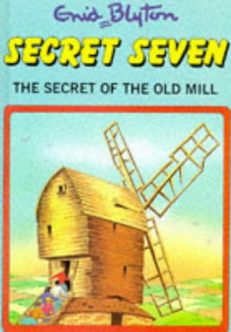 The Secret Of The Old Mill (Secret Seven, #0.5)