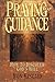 Praying for Guidance: How t...