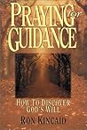 Praying for Guidance: How to Discover God's Will