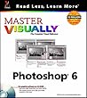 Master VISUALLY Photoshop 6