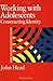 Working With Adolescents by Dr John Head