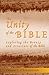 The Unity of the Bible: Exploring the Beauty and Structure of the Bible