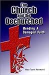 The Church and the Dechurched: Mending a Damaged Faith