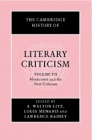 The Cambridge History of Literary Criticism: Modernism and the New Criticism (Volume 7)