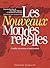 Les nouveaux mondes rebelles- conflits, terrorisme et contestations