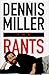 The Rants by Dennis Miller