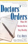Doctor's Orders: What 101 Doctors Do to Stay Healthy