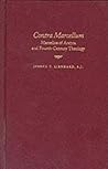 Contra Marcellum: Marcellus of Ancyra and Fourth-Century Theology