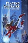 Playing Solitaire CyberAge Adventures Anthology Volume 4 Playing Solitaire CyberAge Adventures Anthology Volume 4