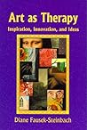 Art As Therapy by Diane Fausek-Steinbach