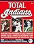 Total Indians: The 1995 American League Champions from Total Baseball, theOfficial Encycl