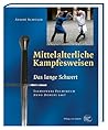 Mittelalterliche Kampfesweisen: Das lan