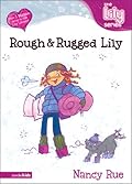 Rough & Rugged Lily