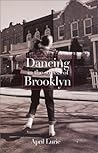 Dancing in the Streets of Brooklyn by April Lurie Dancing in the Streets of Brooklyn by April Lurie