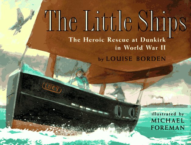 The Little Ships: The Heroic Rescue at Dunkirk in World War II (Hardcover)
