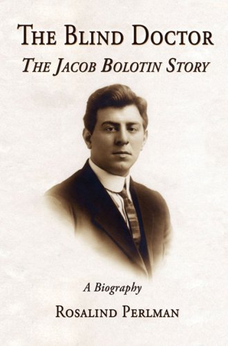 The Blind Doctor: The Jacob Bolotin Story (Paperback)