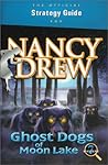 Nancy Drew: Ghost Dogs of Moon Lake Official Strategy Guide