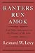 Ranters Run Amok: And Other Adventures in the History of the Law