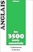 Anglais - les 3500 mots essentiels