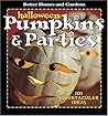 Halloween Pumpkins & Parties: 101 Spooktacular Ideas (Better Homes & Gardens) Halloween Pumpkins & Parties: 101 Spooktacular Ideas (Better Homes & Gardens)