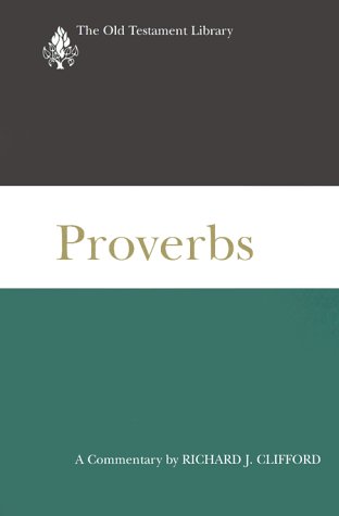 Proverbs: A Commentary (The Old Testament Library)