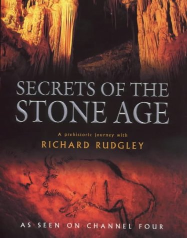 Secrets of the Stone Age: A Prehistoric Journey (Hardcover)