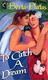 To Catch a Dream