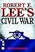 Robert E. Lee's Civil War