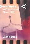 Irish Media by John   Horgan