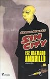 Sin City: Ese bastardo amarillo, volumen dos (Ese bastardo amarillo, #2 de 4)