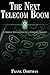 The Next Telecom Boom in 50 Pages by Frank Ohrtman
