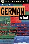 German Extra! (Teach Yourself Books) (English and German Edition) German Extra! (Teach Yourself Books) (English and German Edition)
