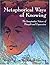 Metaphorical Ways of Knowing: The Imaginative Nature of Thought and Expression