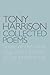 Collected Poems by Tony Harrison