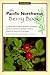 The Pacific Northwest Berry Book: A Complete Guide to Finding, Harvesting, and Preparing Wild Berries and Fruits in the Pacific Northwest (Falcon Field Guide)