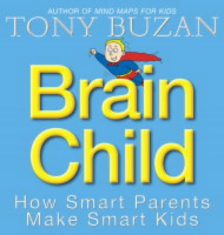 Brain Child: How Smart Parents Make Smart Kids (Paperback)
