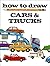 How to Draw Cars & Trucks