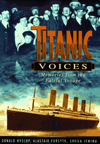 Titanic Voices: Memories from the Fateful Voyage (Hardcover)